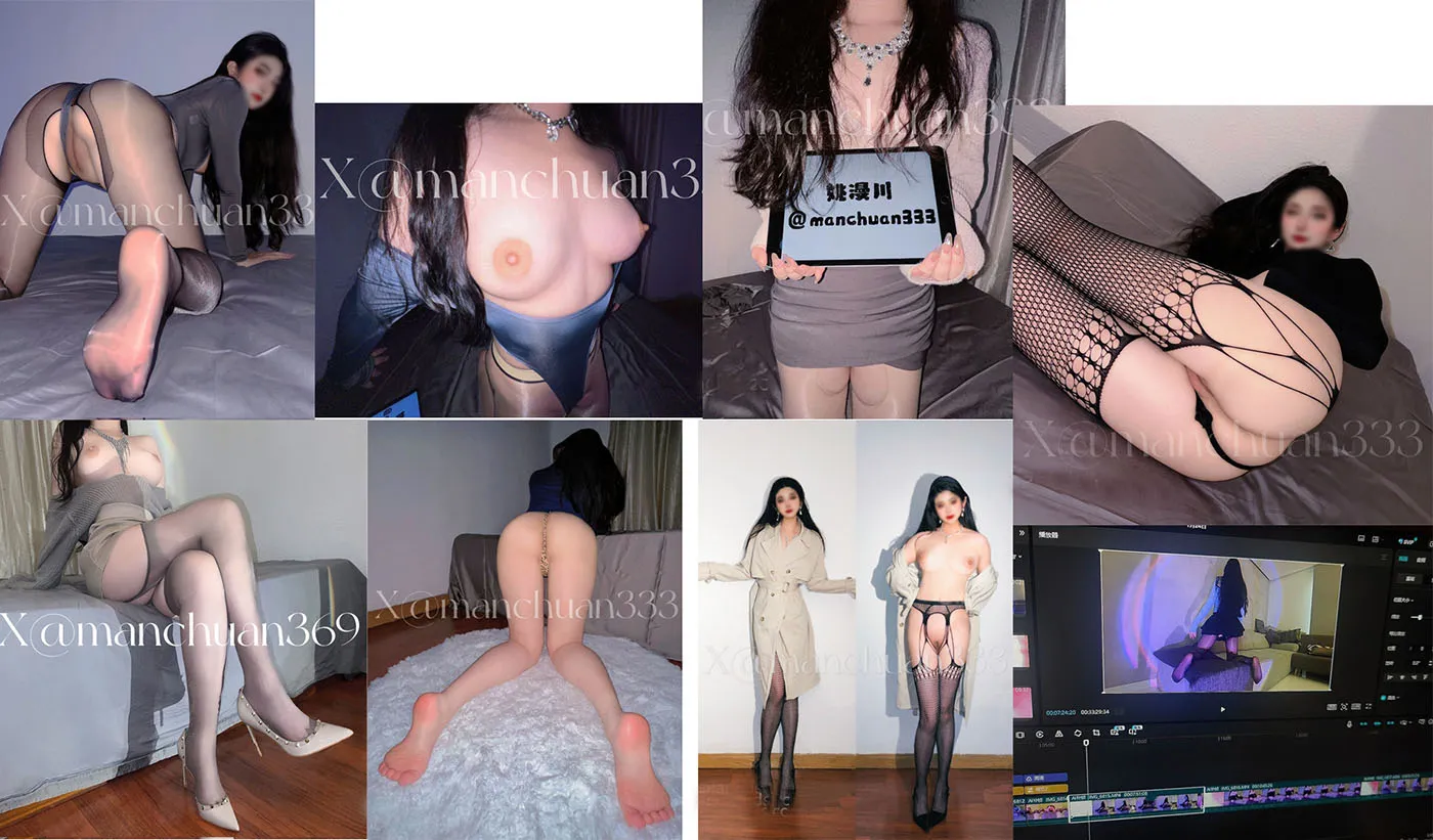 最极品的婴儿肥大长腿女神【姚漫川-姚老师】manchuan333，截至10月最全长集合，极肥美白虎馒头逼，暴插白浆多